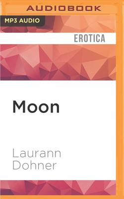 Moon - Dohner, Laurann, and Chambers, Vanessa (Read by)