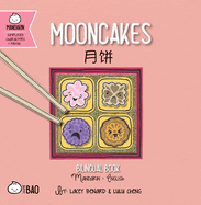 Mooncakes - Simplified: A Bilingual Book in English and Mandarin with Simplified Characters and Pinyin