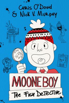 Moone Boy: The Fish Detective - O'Dowd, Chris, and Murphy, Nick V
