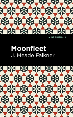 Moonfleet - Falkner, J Meade, and Editions, Mint (Contributions by)