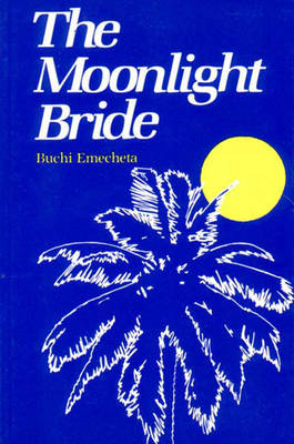 Moonlight Bride - Emecheta, Buchi