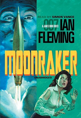 Moonraker - Fleming, Ian, and Whitfield, Robert (Read by), and Vance, Simon (Read by)