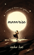moonrise: a collection of dreams and nightmares