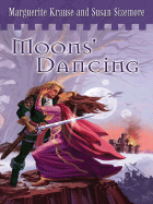 Moons' Dancing - Krause, Marguerite, and Sizemore, Susan