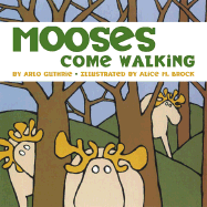 Mooses Come Walking - Guthrie, Arlo, and Chronicle Books