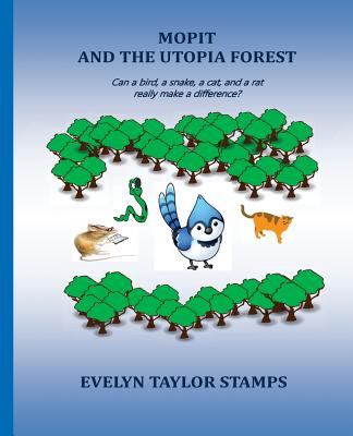 Mopit and the Utopia Forest - Stamps, Evelyn Taylor