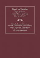 Moquis and Kastiilam: Hopis, Spaniards, and the Trauma of History, Volume II, 1680-1781 Volume 2