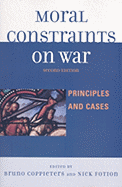 Moral Constraints on War: Principles and Cases, Second Edition
