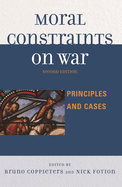 Moral Constraints on War: Principles and Cases, Second Edition