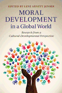 Moral Development in a Global World: Research from a Cultural-Developmental Perspective