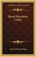 Moral Education (1905)
