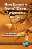 Moral Education in America's Schools: The Continuing Challenge (PB)