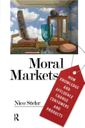 Moral Markets: How Knowledge and Affluence Change Consumers and Products