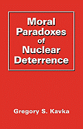 Moral Paradoxes of Nuclear Deterrence