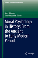 Moral Psychology in History: From the Ancient to Early Modern Period