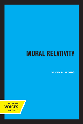 Moral Relativity - Wong, David B.