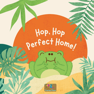 Moral Stories: Hop, Hop, Perfect Home!, Children's adventure books: Bedtime stories for kids, Finding home, good night story, Importance of home and loved ones