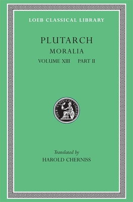 Moralia, XIII: Stoic Essays - Plutarch, and Cherniss, Harold F (Translated by)