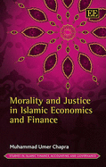 Morality and Justice in Islamic Economics and Finance