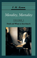 Morality, Mortality: Death and Whom to Save from It