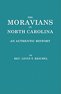 Moravians in North Carolina. an Authentic History