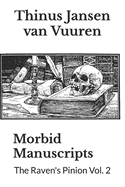 Morbid Manuscripts: The Raven's Pinion Vol. 2