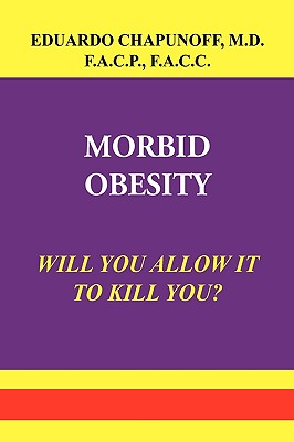 Morbid Obesity - Chapunoff, Eduardo, Dr.