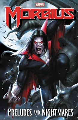 Morbius: Preludes and Nightmares - Thomas, Roy, and Conway, Gerry, and Friedrich, Mike