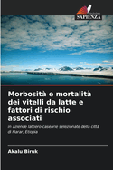 Morbosit? e mortalit? dei vitelli da latte e fattori di rischio associati