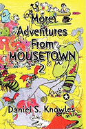 More Adventures from Mousetown II