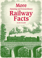 More Amazing & Extraordinary Railway Facts