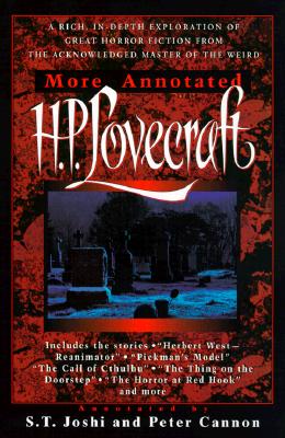 More Annotated H.P. Lovecraft - Lovecraft, H P, and Joshi, S T (Editor)