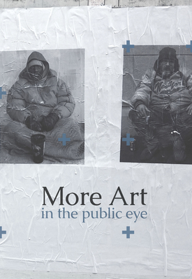 More Art in the Public Eye - Martegani, Micaela (Editor), and Kasper, Jeff (Editor), and Drew, Emma (Editor)