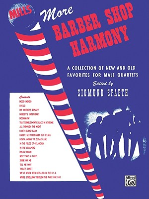 More Barber Shop Harmony: Ttbb - Spaeth, Sigmund (Editor)