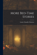 More Bed-Time Stories