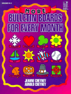 More Bulletin Boards for Every Month - Cheyney, Jeanne, and Cheyney, Arnold B