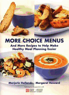 More Choice Menus: And More Recipes to Help Make Healthy Meal Planning Easier