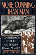 More Cunning Than Man: A Social History of Rats and Man