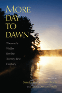 More Day to Dawn: Thoreau's Walden for the Twenty-First Century