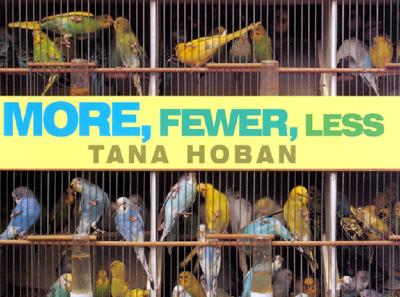 More, Fewer, Less - Hoban, Tana