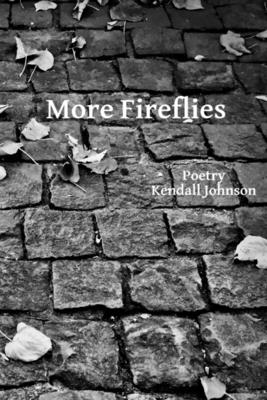 More Fireflies - Johnson, Kendall