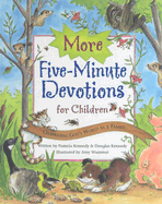 More Five-Minute Devotions for Children: Celebrating God's World as a Family - Kennedy, Pamela, and Kennedy, Douglas