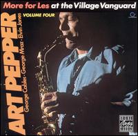 More for Les: At the Village Vanguard, Vol. 4 [7 Tracks] - Art Pepper