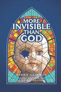 More Invisible than God