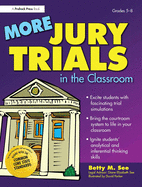 More Jury Trials in the Classroom: Grades 5-8