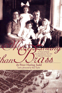 More Lasting Than Brass: A Thread of Family from Revolutionary New York to Industrial Connecticut - Judd, Peter Haring, and Taylor, Alan (Editor)