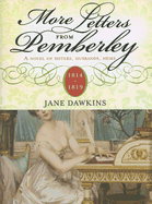 More Letters from Pemberley: A Novel of Sisters, Husbands, Heirs - Dawkins, Jane