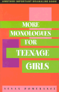 More Monologues for Teenage Girls