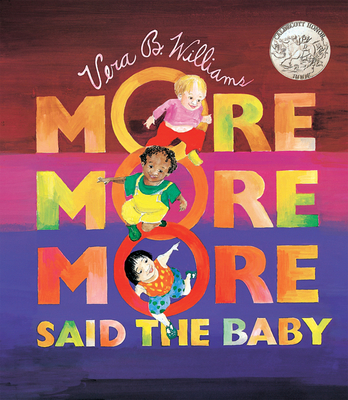 More More More, Said the Baby Board Book: A Caldecott Honor Award Winner - Williams, Vera B