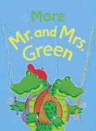 More Mr. and Mrs. Green